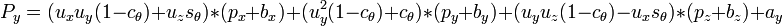 P_y =  (u_x u_y (1-c_{\theta}) + u_z s_{\theta}) * (p_x + b_x) + (u_y^2 (1-c_{\theta}) + c_{\theta}) * (p_y + b_y) + (u_y u_z (1-c_{\theta}) - u_x s_{\theta}) * (p_z + b_z) + a_y\!