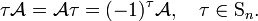 
\tau \mathcal{A} = \mathcal{A} \tau = (-1)^\tau \mathcal{A}, \quad \tau \in \mathrm{S}_n.
